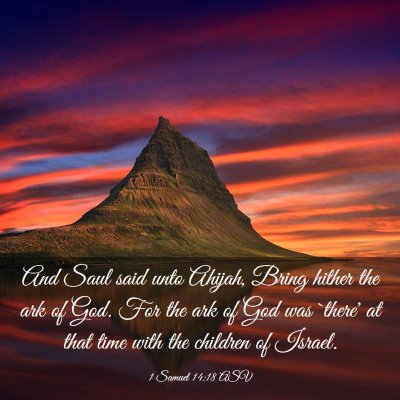 Picture 03 - 1 Samuel 14:18 ASV - And Saul said unto Ahijah, Bring hither the ark - Bible Verse Picture