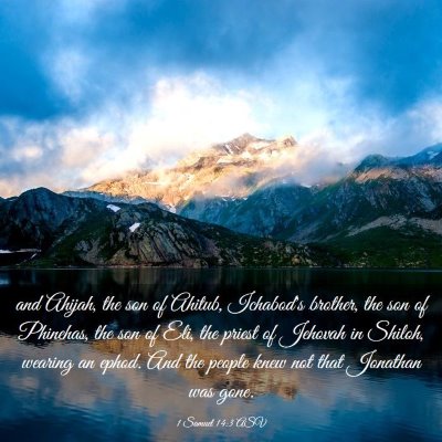 Picture 03 - 1 Samuel 14:3 ASV - and Ahijah, the son of Ahitub, Ichabod's brother, - Bible Verse Picture