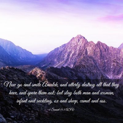 Picture 03 - 1 Samuel 15:3 ASV - Now go and smite Amalek, and utterly destroy all - Bible Verse Picture