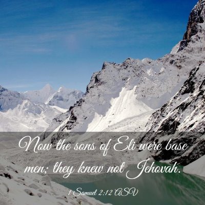 Picture 03 - 1 Samuel 2:12 ASV - Now the sons of Eli were base men; they knew not - Bible Verse Picture