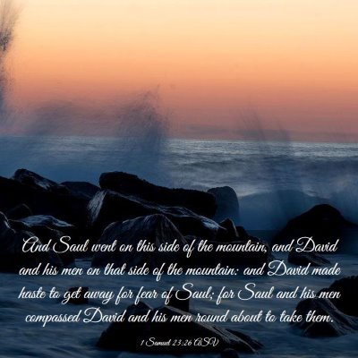 Picture 03 - 1 Samuel 23:26 ASV - And Saul went on this side of the mountain, and - Bible Verse Picture