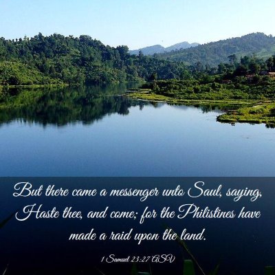 Picture 03 - 1 Samuel 23:27 ASV - But there came a messenger unto Saul, saying, - Bible Verse Picture