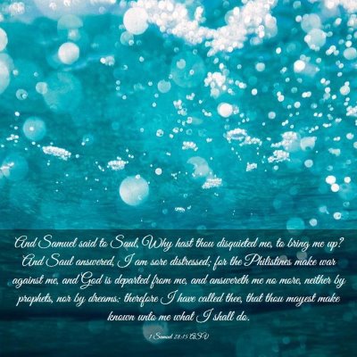 Picture 03 - 1 Samuel 28:15 ASV - And Samuel said to Saul, Why hast thou disquieted - Bible Verse Picture