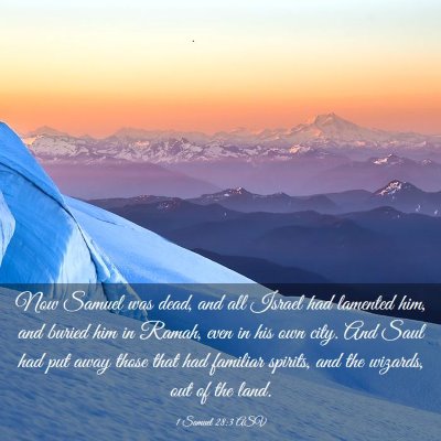 Picture 03 - 1 Samuel 28:3 ASV - Now Samuel was dead, and all Israel had lamented - Bible Verse Picture