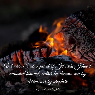 Picture 03 - 1 Samuel 28:6 ASV - And when Saul inquired of Jehovah, Jehovah - Bible Verse Picture