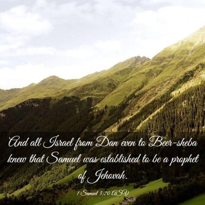 Picture 03 - 1 Samuel 3:20 ASV - And all Israel from Dan even to Beer-sheba knew - Bible Verse Picture