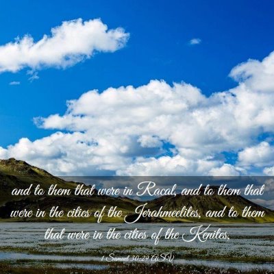 Picture 03 - 1 Samuel 30:29 ASV - and to them that were in Racal, and to them that - Bible Verse Picture