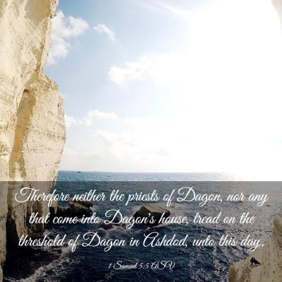 Picture 03 - 1 Samuel 5:5 ASV - Therefore neither the priests of Dagon, nor any - Bible Verse Picture