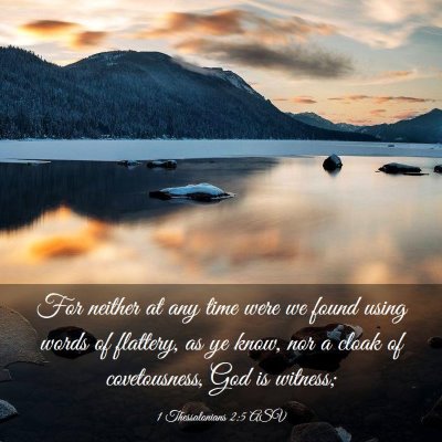 Picture 03 - 1 Thessalonians 2:5 ASV - For neither at any time were we found using words - Bible Verse Picture