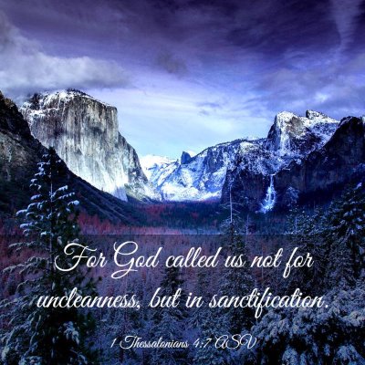 Picture 03 - 1 Thessalonians 4:7 ASV - For God called us not for uncleanness, but in - Bible Verse Picture