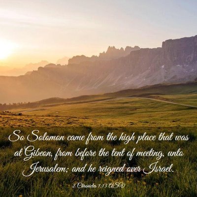 Picture 03 - 2 Chronicles 1:13 ASV - So Solomon came from the high place that was at - Bible Verse Picture