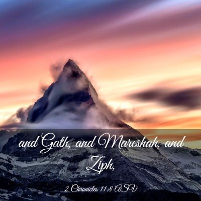 Picture 03 - 2 Chronicles 11:8 ASV - and Gath, and Mareshah, and - Bible Verse Picture
