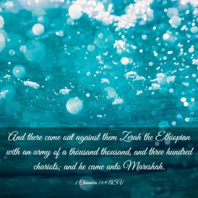 Picture 03 - 2 Chronicles 14:9 ASV - And there came out against them Zerah the - Bible Verse Picture