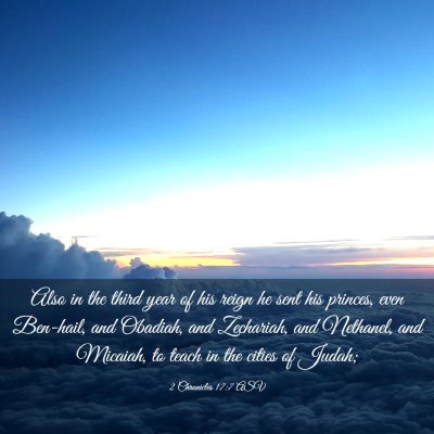 Picture 03 - 2 Chronicles 17:7 ASV - Also in the third year of his reign he sent his - Bible Verse Picture