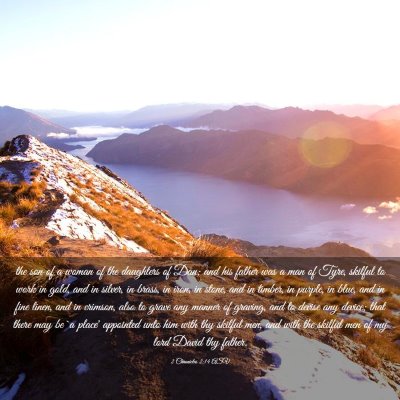 Picture 03 - 2 Chronicles 2:14 ASV - the son of a woman of the daughters of Dan; and - Bible Verse Picture