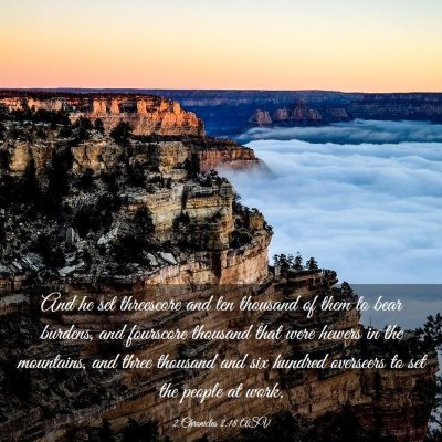 Picture 03 - 2 Chronicles 2:18 ASV - And he set threescore and ten thousand of them to - Bible Verse Picture
