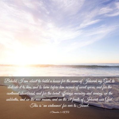 Picture 03 - 2 Chronicles 2:4 ASV - Behold, I am about to build a house for the name - Bible Verse Picture