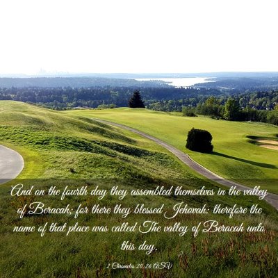 Picture 03 - 2 Chronicles 20:26 ASV - And on the fourth day they assembled themselves - Bible Verse Picture