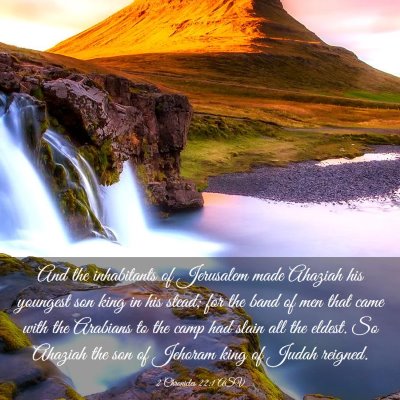Picture 03 - 2 Chronicles 22:1 ASV - And the inhabitants of Jerusalem made Ahaziah his - Bible Verse Picture