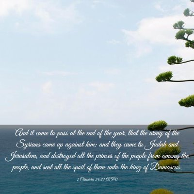 Picture 03 - 2 Chronicles 24:23 ASV - And it came to pass at the end of the year, that - Bible Verse Picture