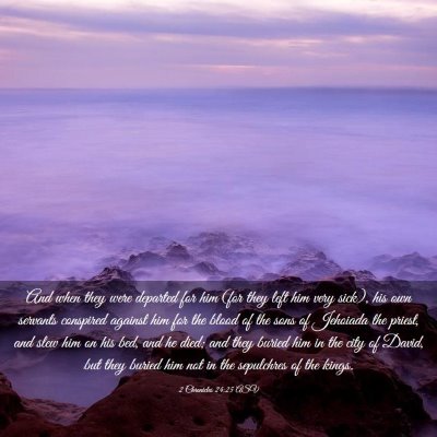 Picture 03 - 2 Chronicles 24:25 ASV - And when they were departed for him (for they - Bible Verse Picture
