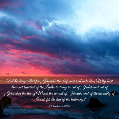 Picture 03 - 2 Chronicles 24:6 ASV - And the king called for Jehoiada the chief, and - Bible Verse Picture
