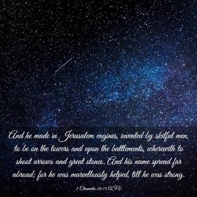 Picture 03 - 2 Chronicles 26:15 ASV - And he made in Jerusalem engines, invented by - Bible Verse Picture