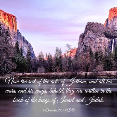 Picture 03 - 2 Chronicles 27:7 ASV - Now the rest of the acts of Jotham, and all his - Bible Verse Picture