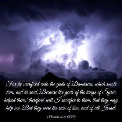 Picture 03 - 2 Chronicles 28:23 ASV - For he sacrificed unto the gods of Damascus, - Bible Verse Picture