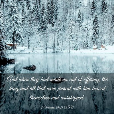 Picture 03 - 2 Chronicles 29:29 ASV - And when they had made an end of offering, the - Bible Verse Picture