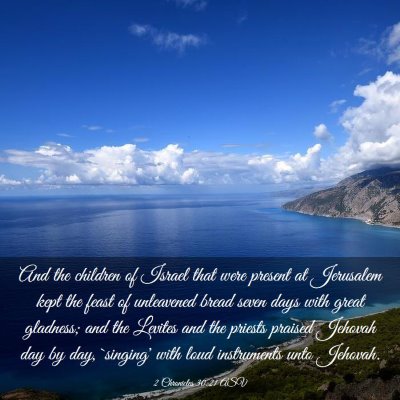 Picture 03 - 2 Chronicles 30:21 ASV - And the children of Israel that were present at - Bible Verse Picture