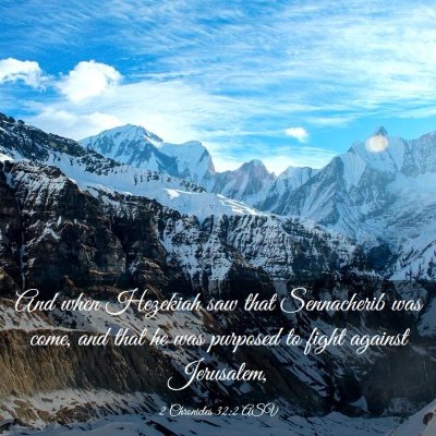 Picture 03 - 2 Chronicles 32:2 ASV - And when Hezekiah saw that Sennacherib was come, - Bible Verse Picture