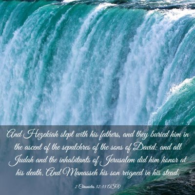 Picture 03 - 2 Chronicles 32:33 ASV - And Hezekiah slept with his fathers, and they - Bible Verse Picture