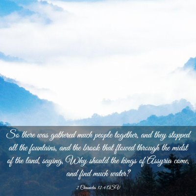 Picture 03 - 2 Chronicles 32:4 ASV - So there was gathered much people together, and - Bible Verse Picture