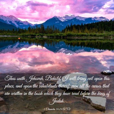 Picture 03 - 2 Chronicles 34:24 ASV - Thus saith Jehovah, Behold, I will bring evil - Bible Verse Picture