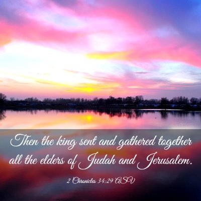 Picture 03 - 2 Chronicles 34:29 ASV - Then the king sent and gathered together all the - Bible Verse Picture