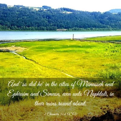 Picture 03 - 2 Chronicles 34:6 ASV - And `so did he' in the cities of Manasseh and - Bible Verse Picture