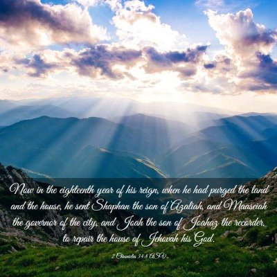 Picture 03 - 2 Chronicles 34:8 ASV - Now in the eighteenth year of his reign, when he - Bible Verse Picture