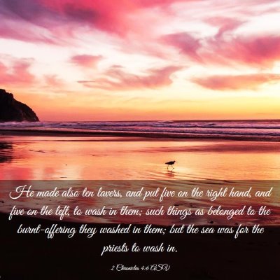 Picture 03 - 2 Chronicles 4:6 ASV - He made also ten lavers, and put five on the - Bible Verse Picture
