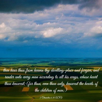 Picture 03 - 2 Chronicles 6:30 ASV - then hear thou from heaven thy dwelling-place and - Bible Verse Picture