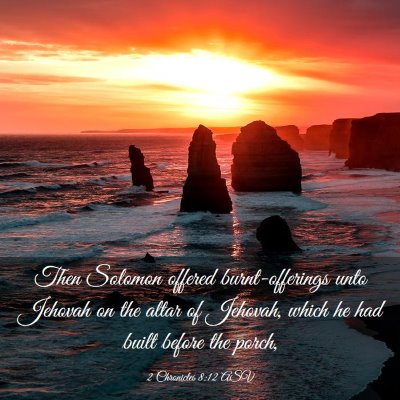 Picture 03 - 2 Chronicles 8:12 ASV - Then Solomon offered burnt-offerings unto Jehovah - Bible Verse Picture