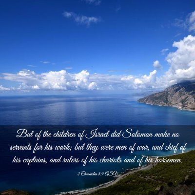 Picture 03 - 2 Chronicles 8:9 ASV - But of the children of Israel did Solomon make no - Bible Verse Picture
