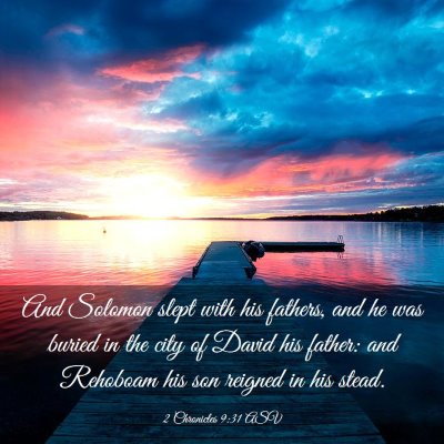 Picture 03 - 2 Chronicles 9:31 ASV - And Solomon slept with his fathers, and he was - Bible Verse Picture