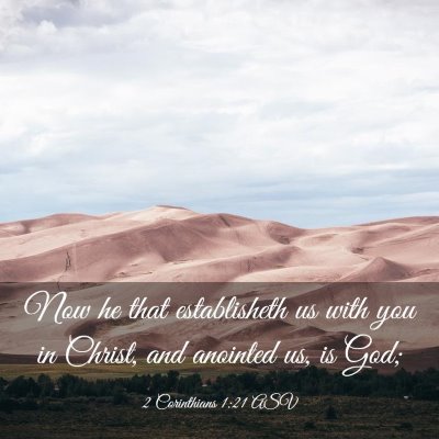 Picture 03 - 2 Corinthians 1:21 ASV - Now he that establisheth us with you in Christ, - Bible Verse Picture