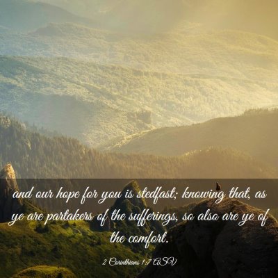Picture 03 - 2 Corinthians 1:7 ASV - and our hope for you is stedfast; knowing that, - Bible Verse Picture