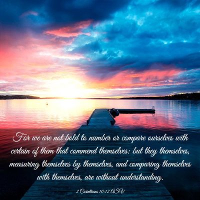 Picture 03 - 2 Corinthians 10:12 ASV - For we are not bold to number or compare - Bible Verse Picture