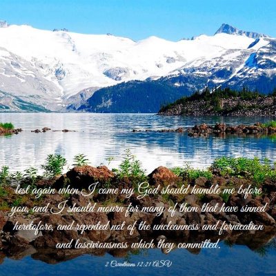 Picture 03 - 2 Corinthians 12:21 ASV - lest again when I come my God should humble me - Bible Verse Picture