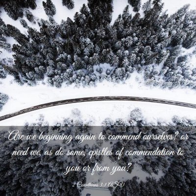 Picture 03 - 2 Corinthians 3:1 ASV - Are we beginning again to commend ourselves? or - Bible Verse Picture
