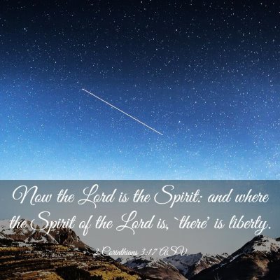 Picture 03 - 2 Corinthians 3:17 ASV - Now the Lord is the Spirit: and where the Spirit - Bible Verse Picture