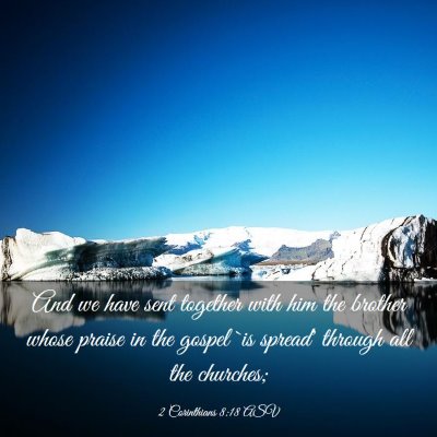 Picture 03 - 2 Corinthians 8:18 ASV - And we have sent together with him the brother - Bible Verse Picture